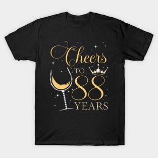 Cheers to 88 Years Old Bday 88th Birthday Party Queen T-Shirt